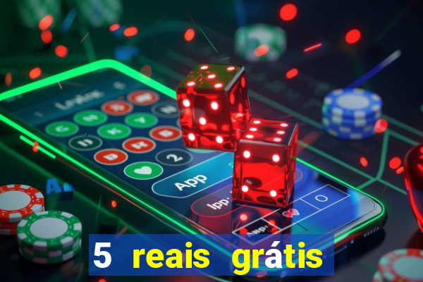 5 reais grátis para apostar cassino